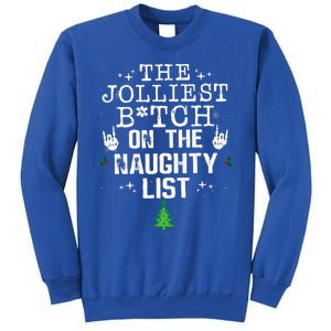 The Jolliest Bitch On The Naughty List Funny Christmas  Tall Sweatshirt