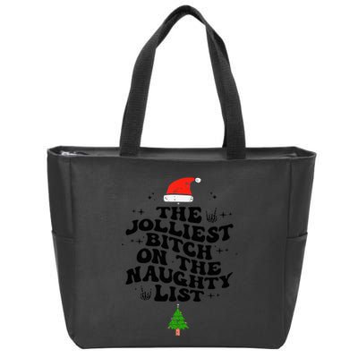 The Jolliest Bitch On The Naughty List Funny Christmas  Zip Tote Bag