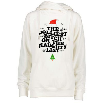 The Jolliest Bitch On The Naughty List Funny Christmas  Womens Funnel Neck Pullover Hood