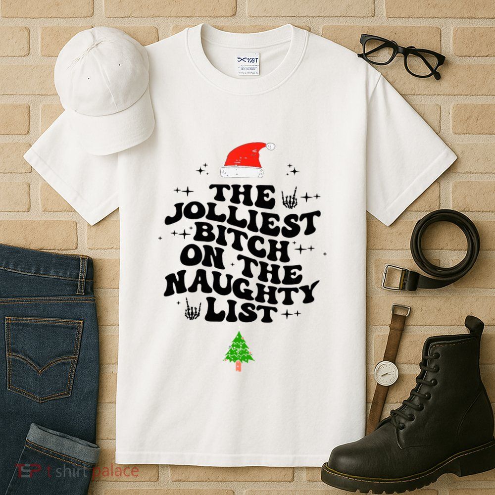 The Jolliest Bitch On The Naughty List Funny Christmas  Tall T-Shirt