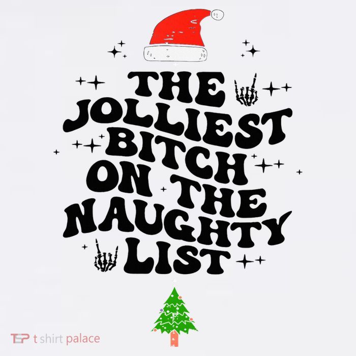 The Jolliest Bitch On The Naughty List Funny Christmas  Tall T-Shirt