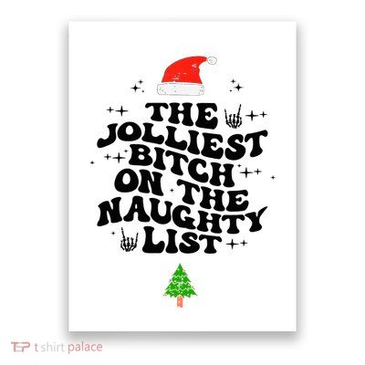 The Jolliest Bitch On The Naughty List Funny Christmas  Poster
