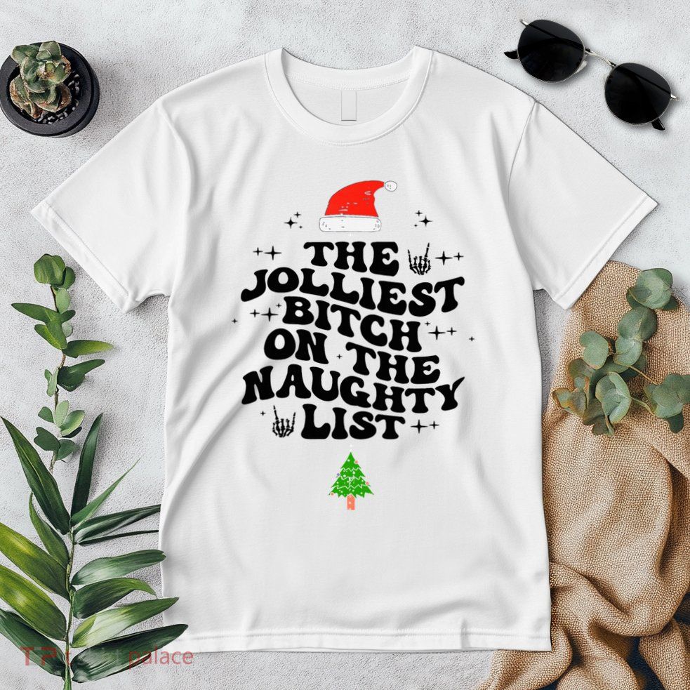 The Jolliest Bitch On The Naughty List Funny Christmas  Premium T-Shirt