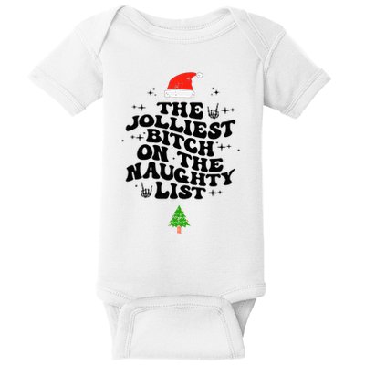 The Jolliest Bitch On The Naughty List Funny Christmas  Baby Bodysuit