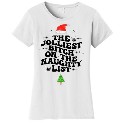 The Jolliest Bitch On The Naughty List Funny Christmas  Women's T-Shirt