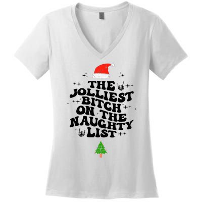 The Jolliest Bitch On The Naughty List Funny Christmas  Women's V-Neck T-Shirt