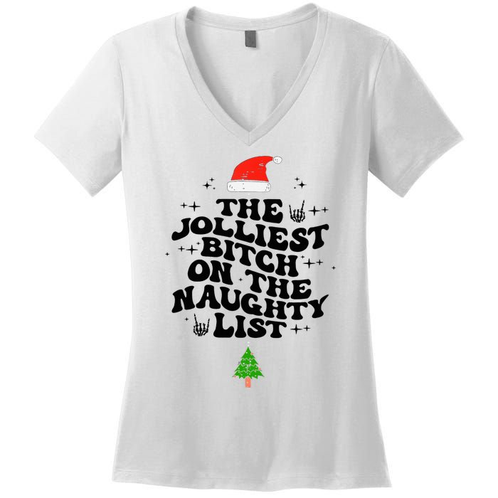 The Jolliest Bitch On The Naughty List Funny Christmas  Women's V-Neck T-Shirt