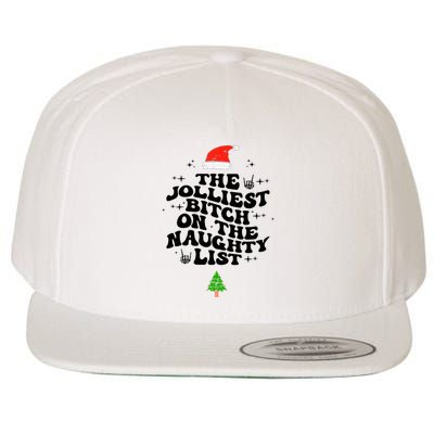 The Jolliest Bitch On The Naughty List Funny Christmas  Wool Snapback Cap