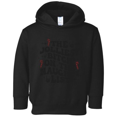 The Jolliest Bitch On The Naughty List Toddler Hoodie