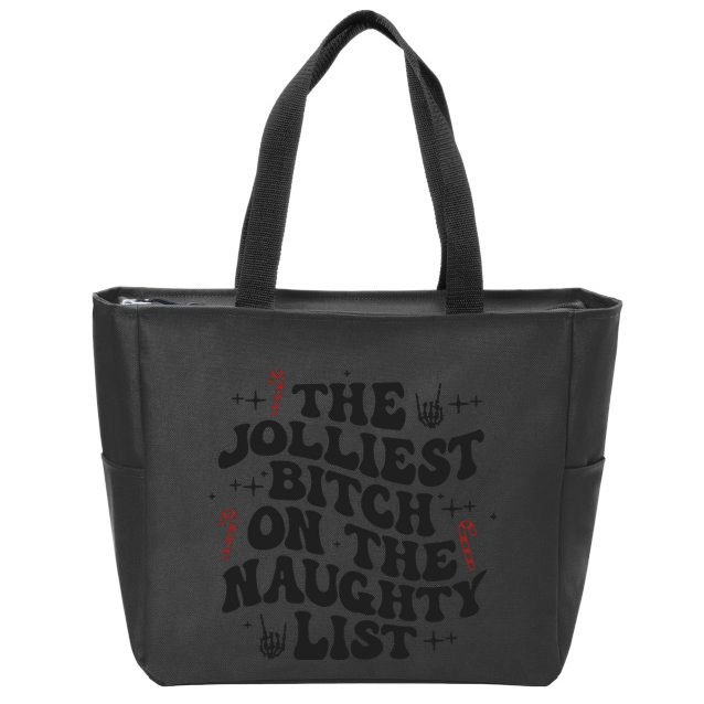 The Jolliest Bitch On The Naughty List Zip Tote Bag