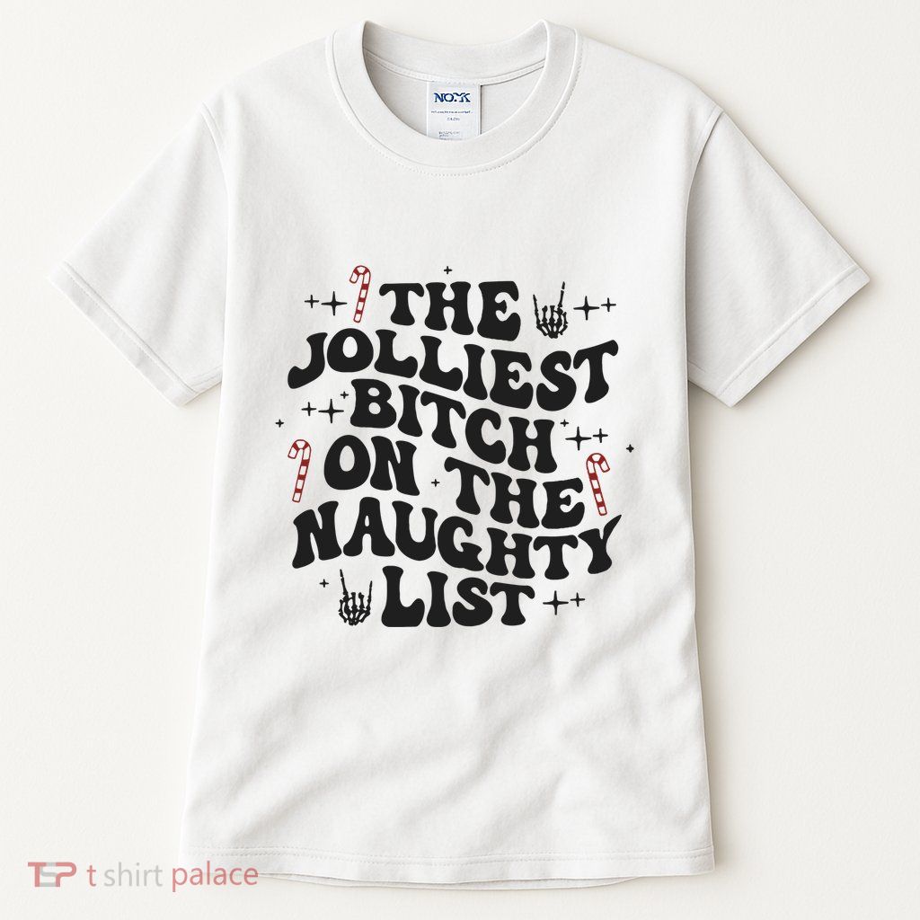 The Jolliest Bitch On The Naughty List Tall T-Shirt