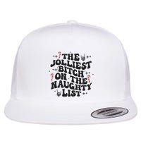 The Jolliest Bitch On The Naughty List Flat Bill Trucker Hat
