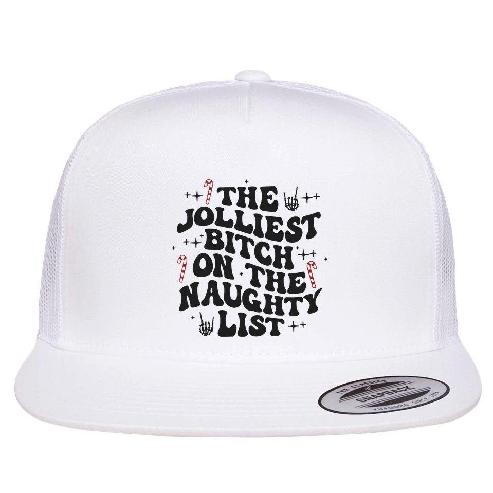 The Jolliest Bitch On The Naughty List Flat Bill Trucker Hat