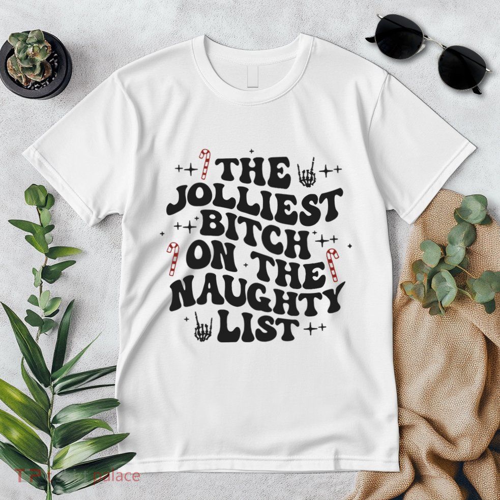 The Jolliest Bitch On The Naughty List Premium T-Shirt