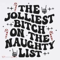 The Jolliest Bitch On The Naughty List Premium T-Shirt