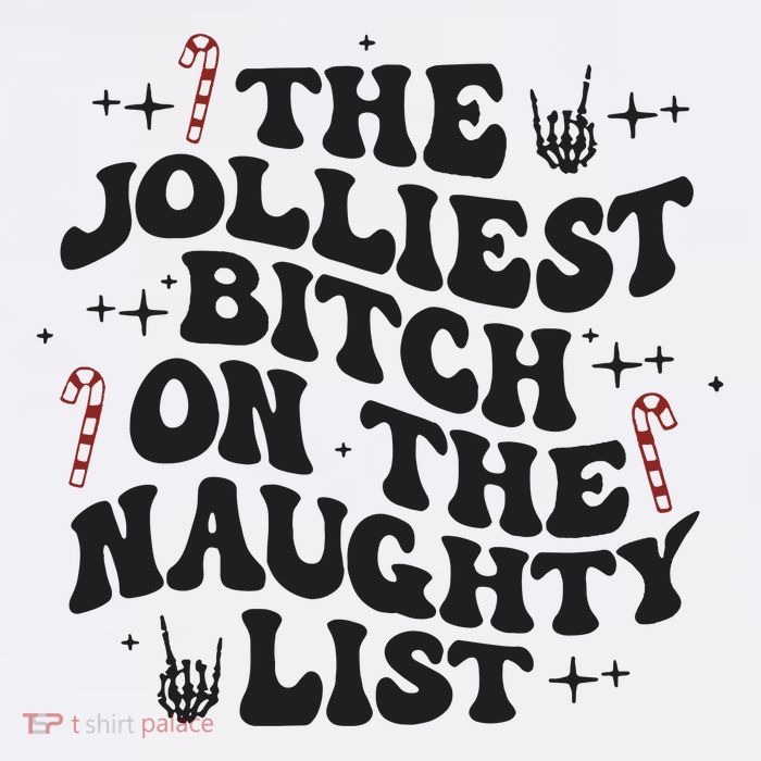 The Jolliest Bitch On The Naughty List Premium T-Shirt