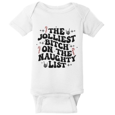 The Jolliest Bitch On The Naughty List Baby Bodysuit