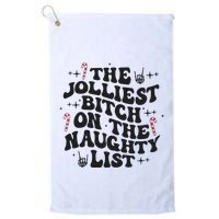 The Jolliest Bitch On The Naughty List Golf Towel