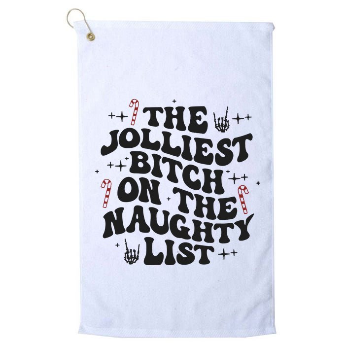 The Jolliest Bitch On The Naughty List Golf Towel