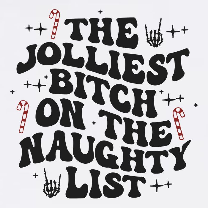 The Jolliest Bitch On The Naughty List Toddler T-Shirt