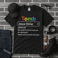 Tomb Jesus Christ Error 003 We Couldnt Find The Body Tall T-Shirt