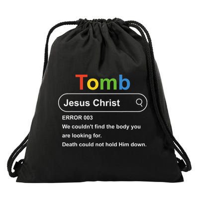 Tomb Jesus Christ Error 003 We Couldnt Find The Body Drawstring Bag