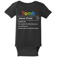Tomb Jesus Christ Error 003 We Couldnt Find The Body Baby Bodysuit