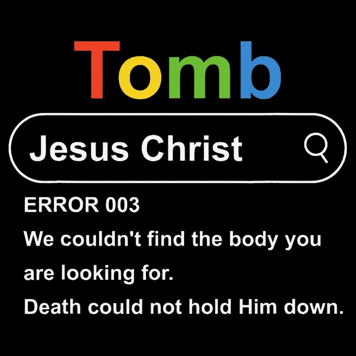Tomb Jesus Christ Error 003 We Couldnt Find The Body Toddler T-Shirt