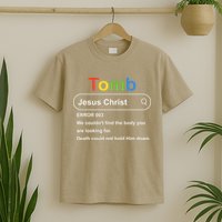 Tomb Jesus Christ Error 003 We Couldnt Find The Body T-Shirt