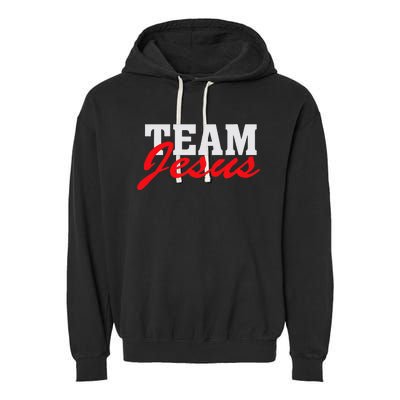 Team Jesus Christian Faith Quote Believer Saying Garment-Dyed Fleece Hoodie