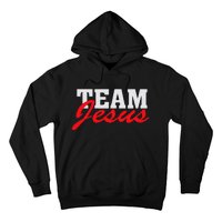 Team Jesus Christian Faith Quote Believer Saying Hoodie