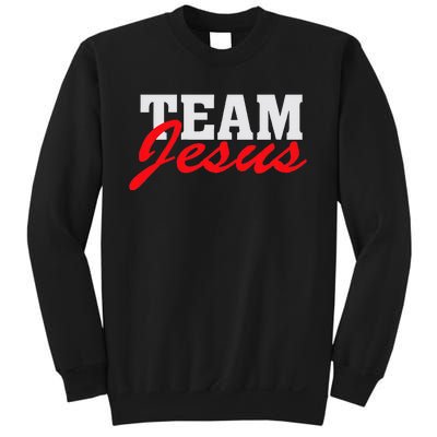 Team Jesus Christian Faith Quote Believer Saying Sweatshirt