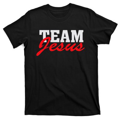 Team Jesus Christian Faith Quote Believer Saying T-Shirt