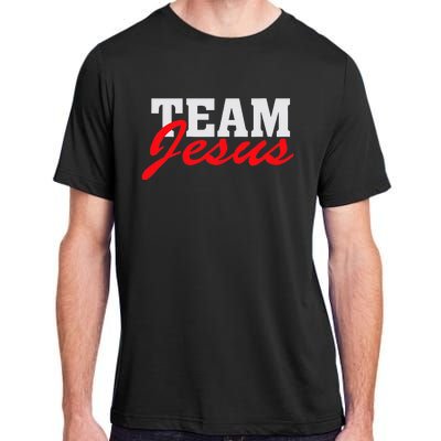 Team Jesus Christian Faith Quote Believer Saying Adult ChromaSoft Performance T-Shirt