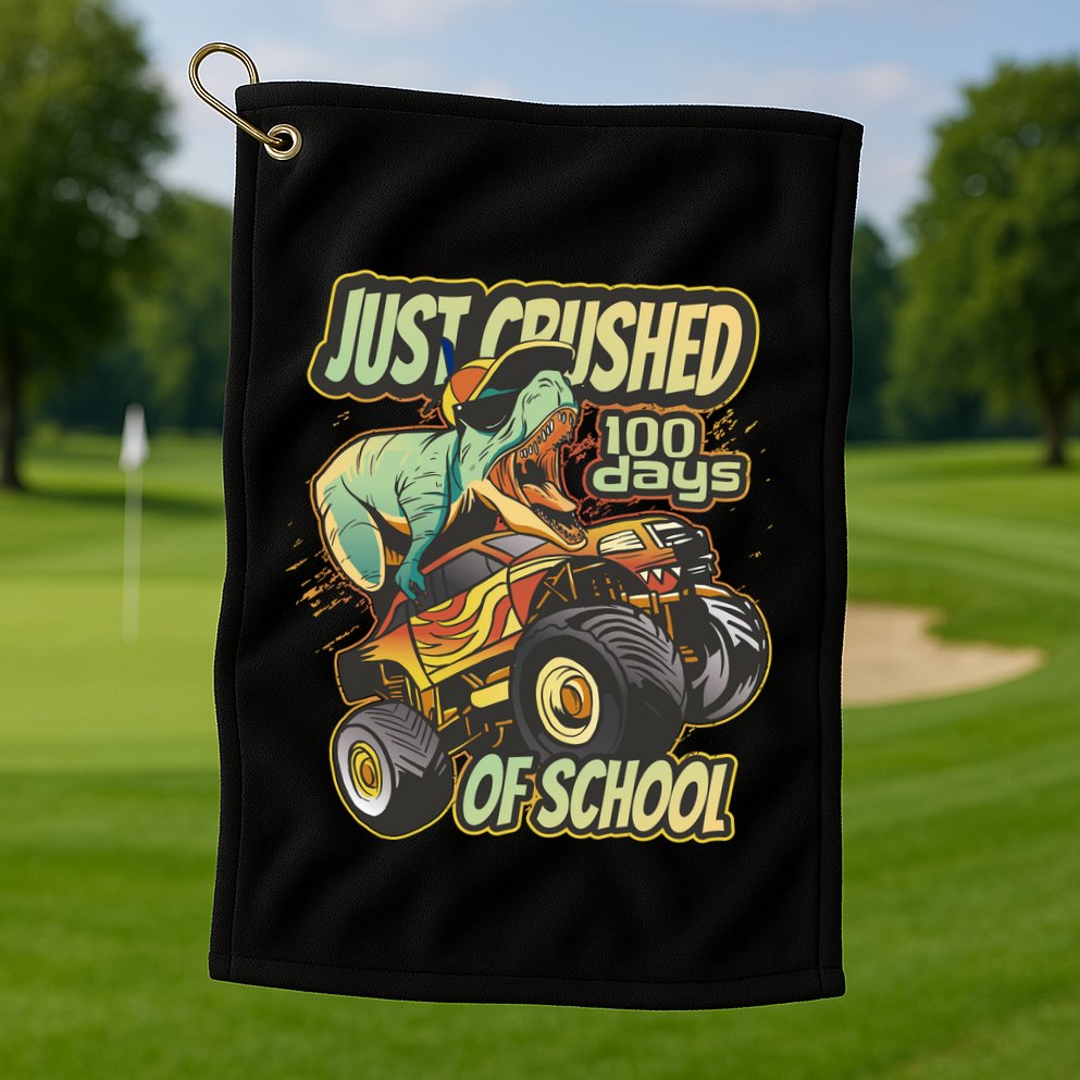 TRex Just Crushed 100 Days Of School Golf Towel
