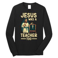 Teaching Jesus Christ Religion Christian School Teacher Long Sleeve Shirt