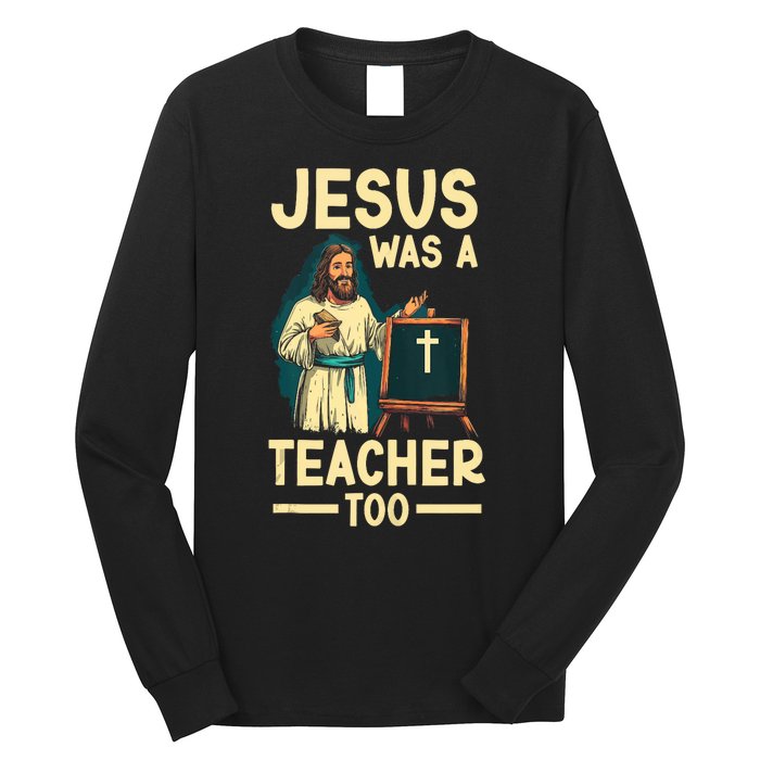 Teaching Jesus Christ Religion Christian School Teacher Long Sleeve Shirt