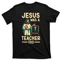 Teaching Jesus Christ Religion Christian School Teacher T-Shirt