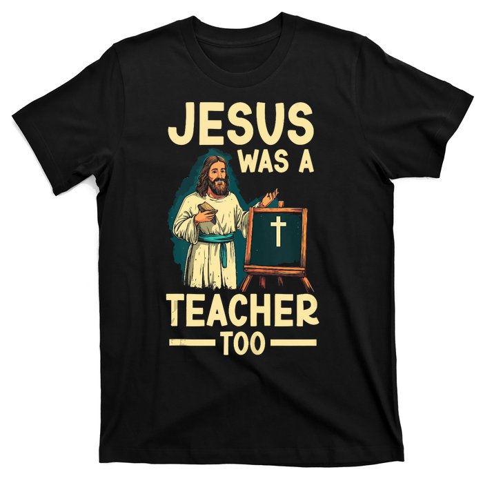 Teaching Jesus Christ Religion Christian School Teacher T-Shirt