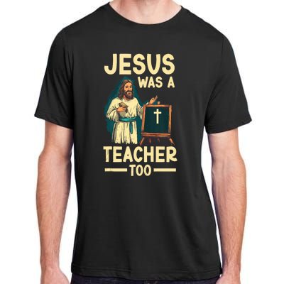 Teaching Jesus Christ Religion Christian School Teacher Adult ChromaSoft Performance T-Shirt