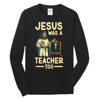 Teaching Jesus Christ Religion Christian School Teacher Tall Long Sleeve T-Shirt