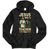 Teaching Jesus Christ Religion Christian School Teacher Tie Dye Hoodie