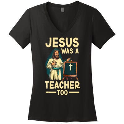 Teaching Jesus Christ Religion Christian School Teacher Women's V-Neck T-Shirt