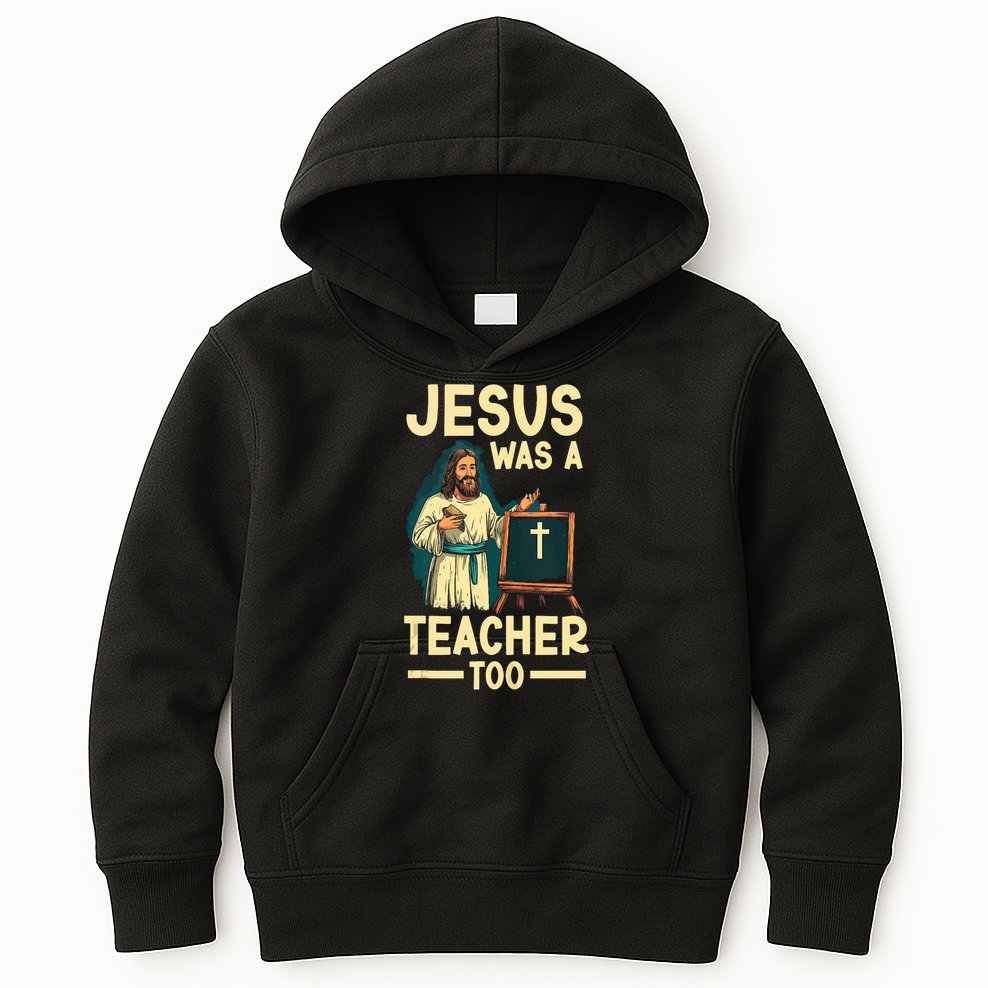 Teaching Jesus Christ Religion Christian School Teacher Kids Hoodie