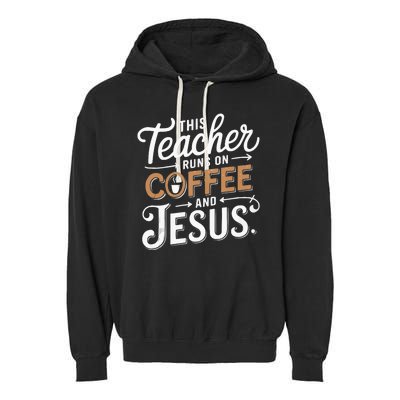 Teaching Jesus Christ Religion Christian School Teacher Garment-Dyed Fleece Hoodie