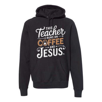 Teaching Jesus Christ Religion Christian School Teacher Premium Hoodie