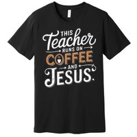 Teaching Jesus Christ Religion Christian School Teacher Premium T-Shirt