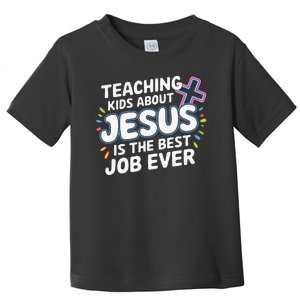 Teaching Jesus Christ Religion Christian School Teacher Toddler T-Shirt