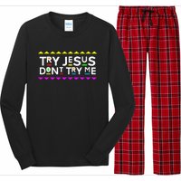 Try Jesus DonT Try Me Retro 90S Style Long Sleeve Pajama Set