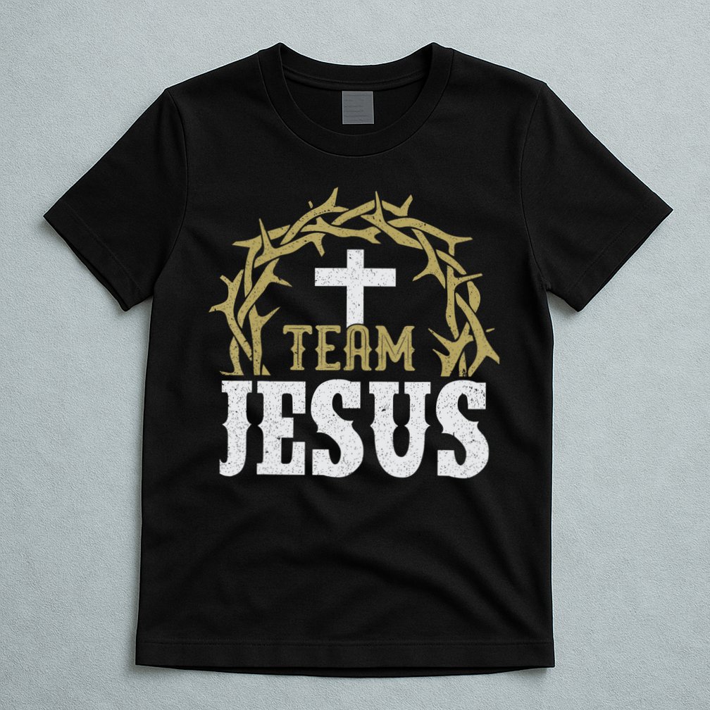 Team Jesus For Christian And True Believer T-Shirt